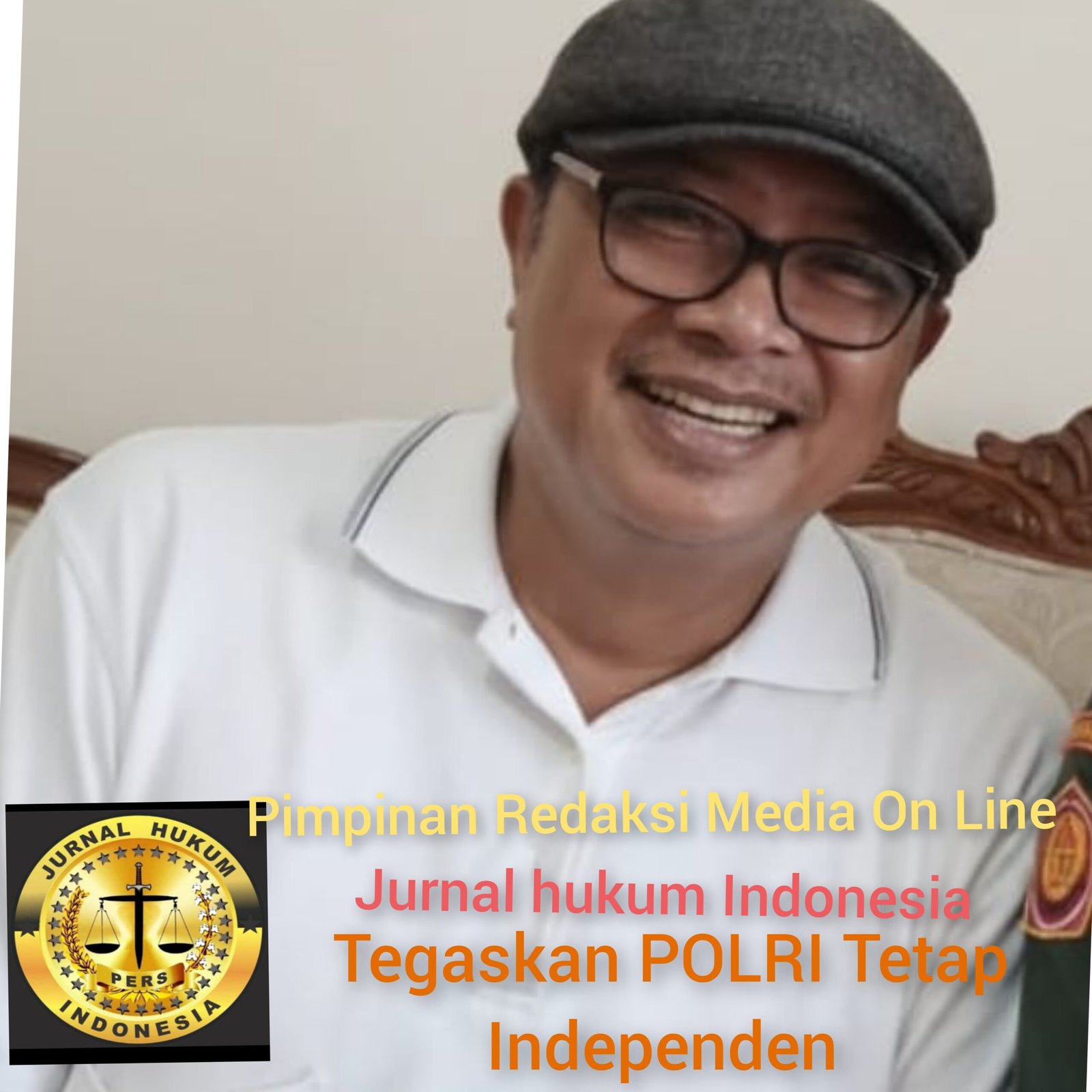 Pimpinan Media On Line Jurnal hukum Indonesia Dukung Kapolri, Tegaskan Polri Harus Tetap Independen