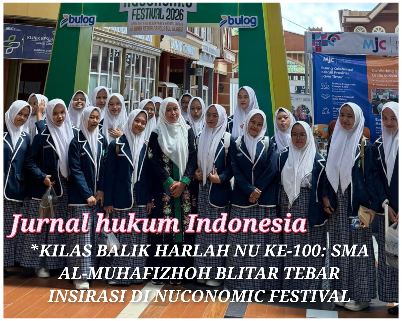 KILAS BALIK HARLAH NU KE-100: SMA AL-MUHAFIZHOH BLITAR TEBAR INSIRASI DI NUCONOMIC FESTIVAL 2026*