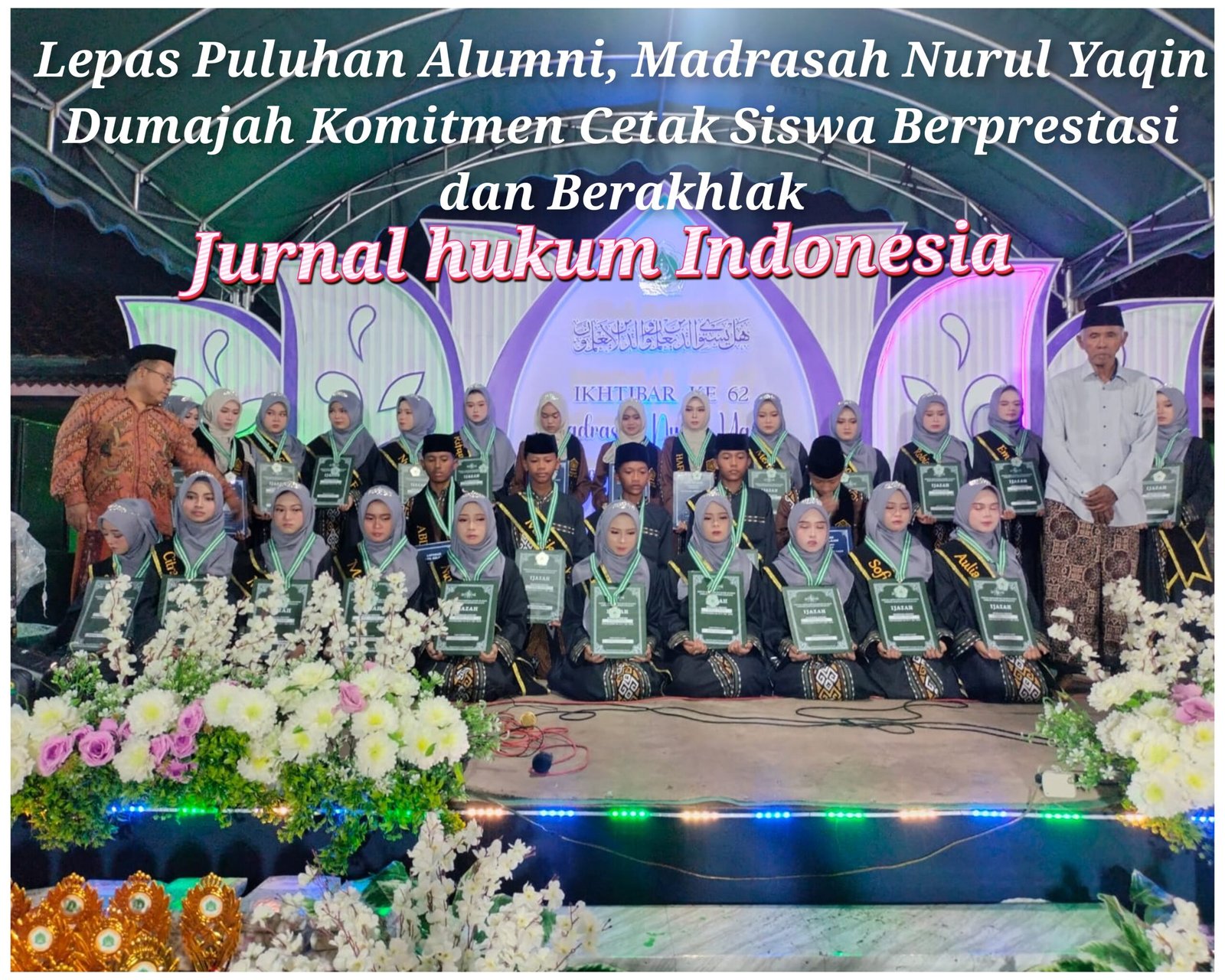 Lepas Puluhan Alumni, Madrasah Nurul Yaqin Dumajah Komitmen Cetak Siswa Berprestasi dan Berakhlak