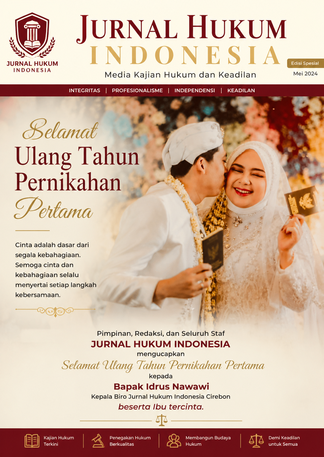 Pimpinan, Redaksi, dan Seluruh Staf Jurnal Hukum Indonesia mengucapkan Selamat Ulang Tahun Pernikahan Pertama kepada Bapak Idrus Nawawi, Kepala Biro Jurnal Hukum Indonesia Cirebon, beserta Ibu tercinta