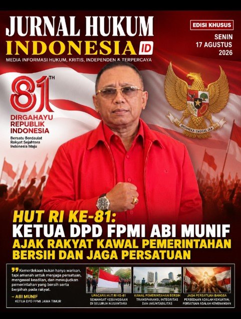 HUT RI KE-81: KETUA DPD FPMI ABI MUNIF AJAK RAKYAT KAWAL PEMERINTAHAN BERSIH DAN JAGA PERSATUAN